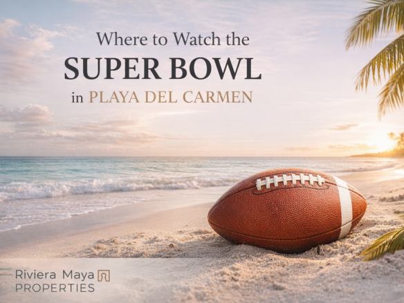 Where to watch The Super Bowl Playa del Carmen